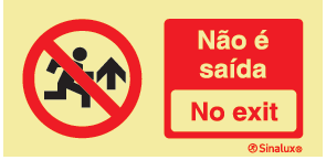 Sinalização Proíbição "Não é Saída - No Exit"